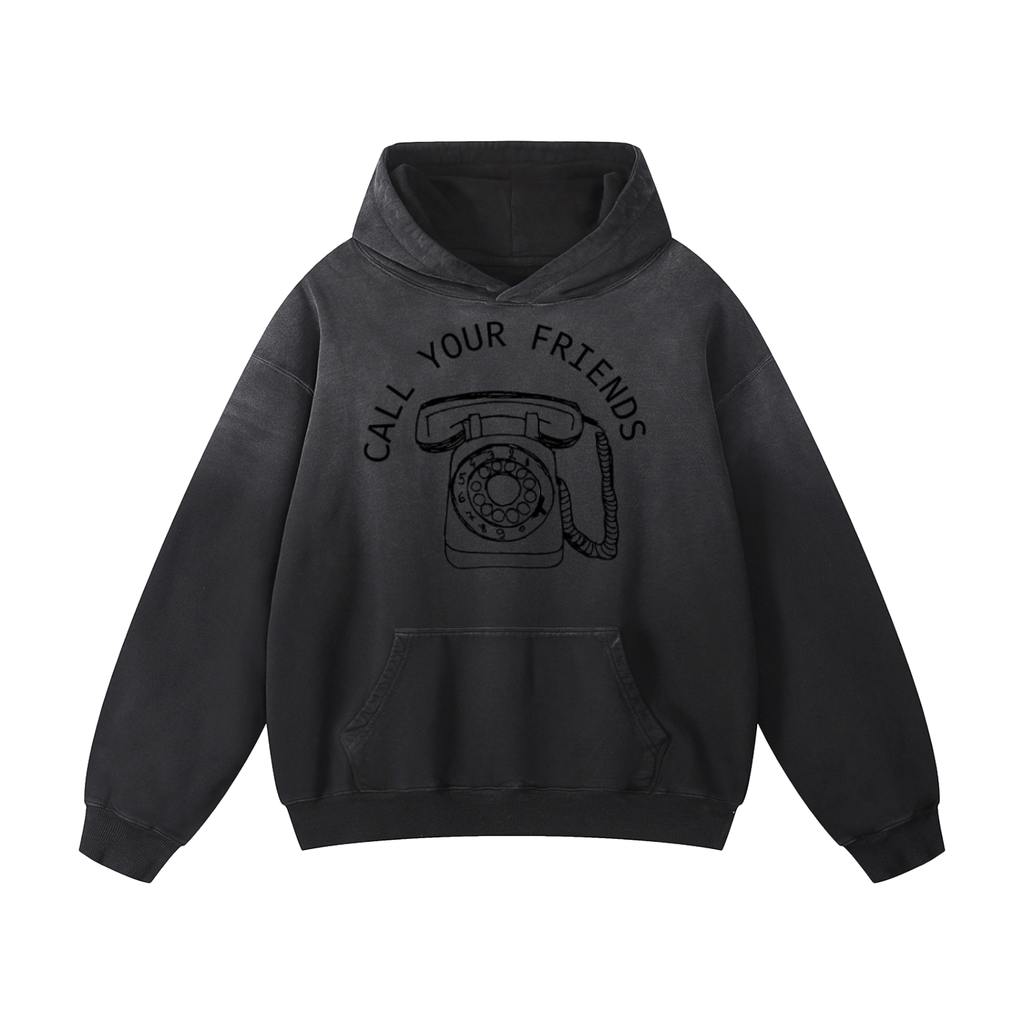 Call Your Friends Hoodie - Heavyweight